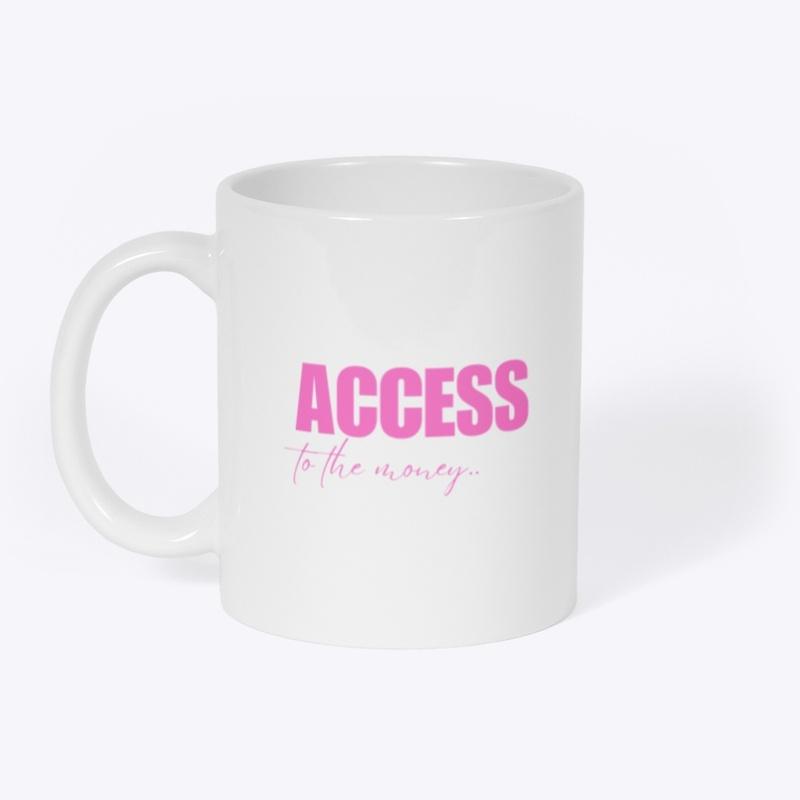 Access To The Money Mug