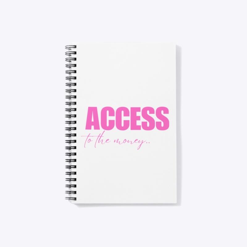 Access To The Money Notebook