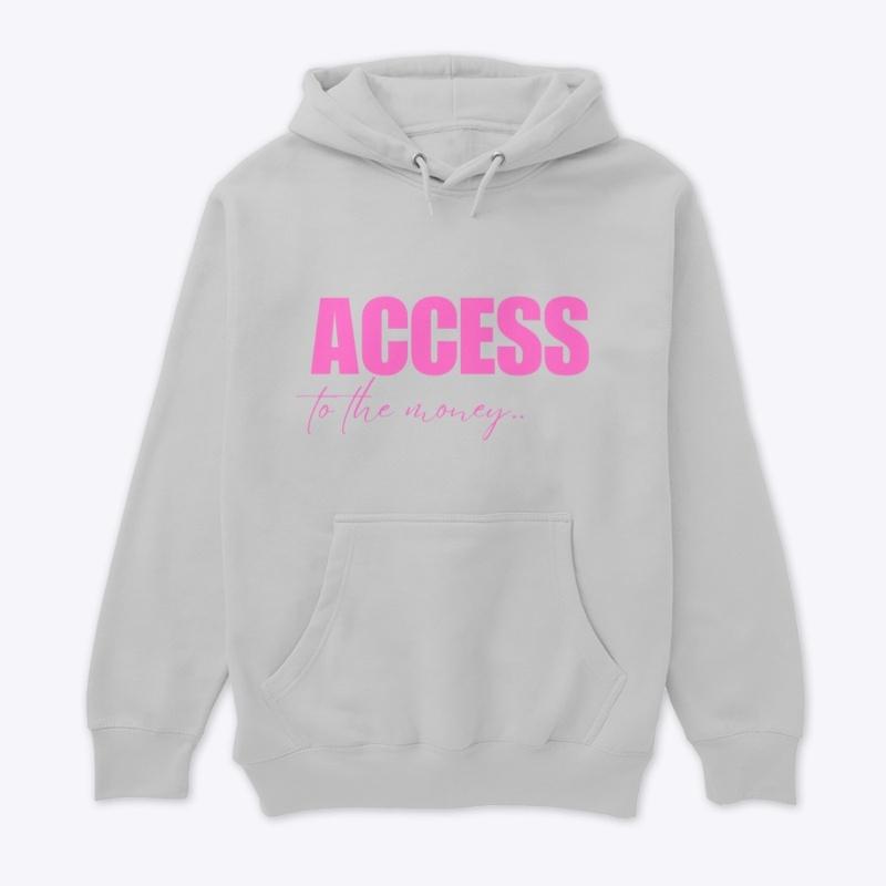 Access To The Money Hoodie Unisex