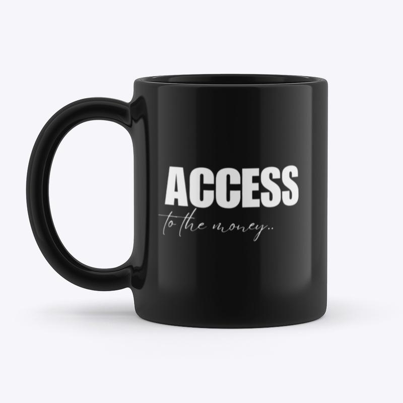 Access To The Money Mug