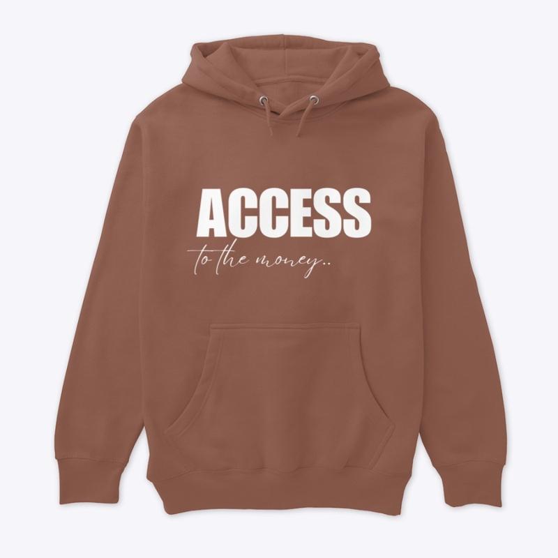 Access To The Money Hoodie Unisex