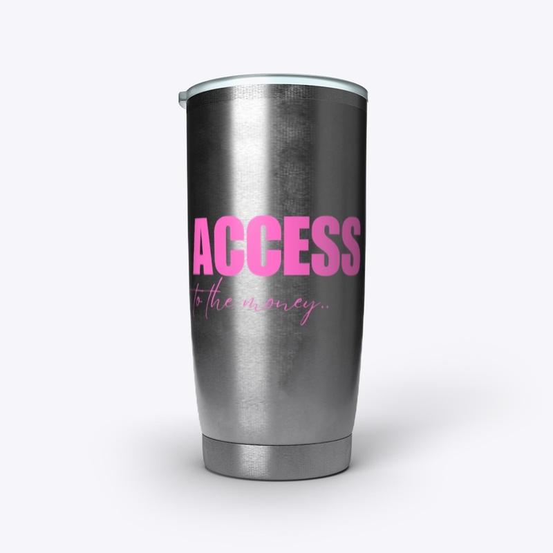 Access To The Money Tumbler